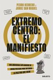 Extremo centro: el manifiesto Extremo centro: el manifiesto