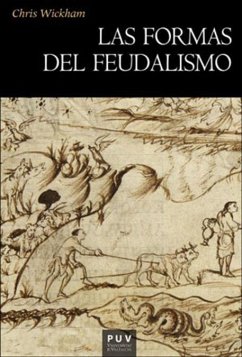 Las formas del feudalismo - Wickham, Chris