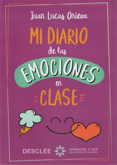 Mi diario de las emociones en clase - Onieva López, Juan Lucas