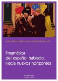 Pragmática del español hablado : hacia nuevos horizontes