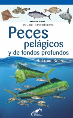 Peces pelágicos y de fondos profundos del mar Balear - Ballesteros i Sagarra, Enric; Llobet, Toni