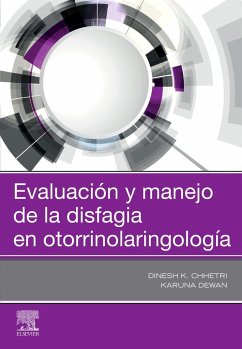 Evaluación y manejo de la disfagia en otorrinolaringología - Chhetri, Dinesh