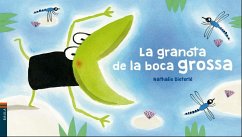 La granota de la boca grossa - Dieterlé, Nathalie