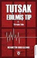 Tutsak Edilmis Tip - Sirri Kazanci, Nizamettin