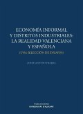 Economía informal y distritos industriales: la realidad valenciana y española: Una selección de ensayos