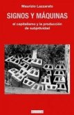 Signos y máquinas : el capitalismo y la producción de subjetividad