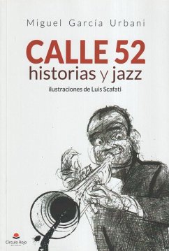 Calle 52 : historias y jazz - García Urbani, Miguel