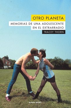 Otro planeta : memorias de una adolescente en el extrarradio - Thorn, Tracey