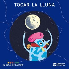 Tocar la lluna - Lluïsot; Baldó Caba, Estel; Gil Juan, Rosa; Soliva, Maria