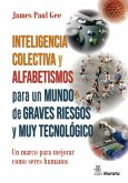 Inteligencia colectiva y alfabetismos para mundo de graves riesgos y muy tecnológico