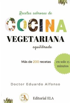 Recetas sabrosas de cocina vegetariana equilibrada - Alfonso, Eduardo