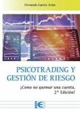 Psicotrading y Gestión de riesgo: ¡Como no quemar una cuenta! Psicotrading y Gestión de riesgo: ¡Como no quemar una cuenta!