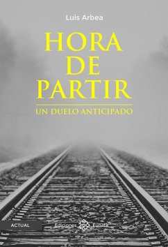 Cover Hora de partir : un duelo anticipado