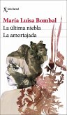La última niebla / La amortajada La última niebla / La amortajada