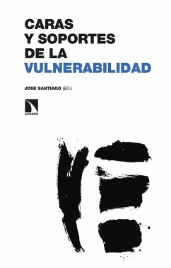 Caras y soportes de la vulnerabilidad - Santiago, Jose Caras y soportes de la vulnerabilidad - Santiago, Jose