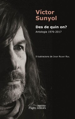 Des de quin on? : Antologia 1976-2017 - Sunyol, Víctor