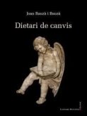 Dietari de canvis : discontinuïtats espirituals Dietari de canvis : discontinuïtats espirituals