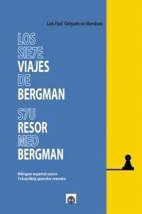 Los siete viajes de Bergman - Delgado de Mendoza, Luis Paul