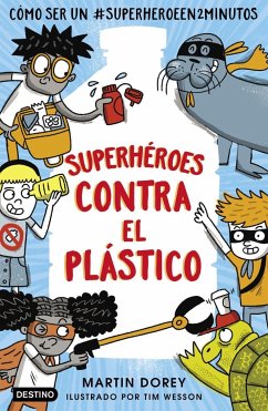 Superhéroes contra el plástico - Dorey, Martin