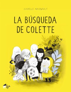 La búsqueda de Colette - Arsenault, Isabelle; Serra, Clara