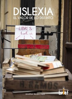 Dislexia : el valor de lo distinto - Sendra Llopis, Jonathan; Barceló López, Concepción