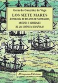 Los siete mares : antología de relatos de naufragios, motines y abordajes de las crónicas españolas