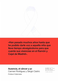 Ausencia, el cáncer y yo - Rodríguez González, Carmen; Castro, Sergio