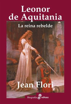 Leonor de Aquitania - Serrat Crespo, Manuel; Flori, Jean