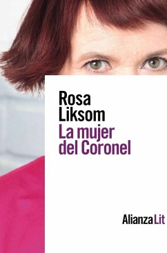 La mujer del coronel - Liksom, Rosa