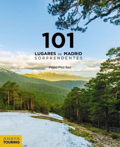 101 lugares de Madrid sorprendentes - Paz Saz, José; Paz Saz, Pepo