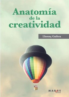 Anatomía de la creatividad - Guilera, Llorenç