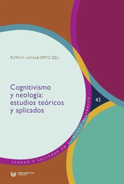 Cognitivismo y neología : estudios teóricos y aplicados - María Lavale Ortiz, Ruth (editora)