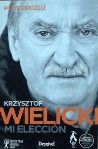 Wielicki : mi elección - Drozdz, Piotr