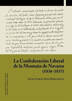 La Confederación Liberal de la Montaña de Navarra (1836-1837) - García-Sanz Marcotegui, Ángel