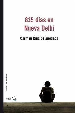 835 días en Nueva Delhi - Ruiz de Apodaca, Carmen