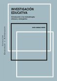 Investigación educativa : introducción a las metodologías clásicas y emergentes