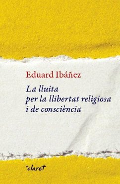 La lluita per la llibertat religiosa i de consciència - Torralba Roselló, Francesc; Ibáñez Pulido, Eduard