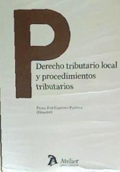 Derecho tributario local y procedimientos tributarios - Carrasco Parrilla, Pedro José