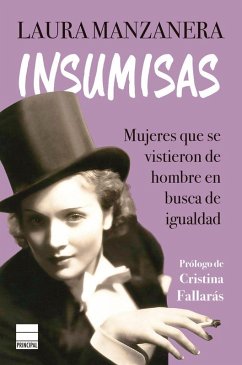 Cover Insumisas : mujeres que se vistieron de hombre en busca de igualdad