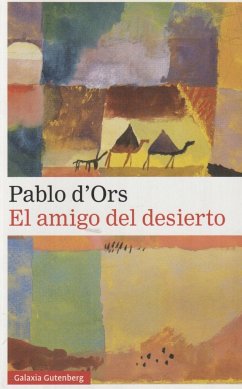 El amigo del desierto - Ors, Pablo d'