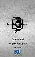 Estamos aquí porque estamos aquí - Heeffer, Wilhelmus Johannes Maria