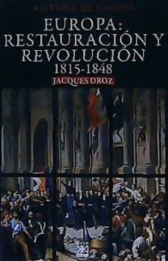 Europa, restauración y revolución : 1815-1848 - Droz, Jacques