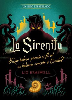 La Sirenita : un giro inesperado - Walt Disney Productions; Disney, Walt; Braswell, Liz