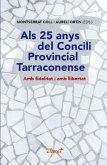Als 25 anys del Concili Provincial Tarraconense : amb fidelitat i amb llibertat