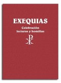 Exequias : celebración, lecturas y homilías