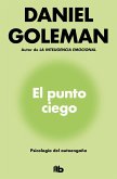 El punto ciego : psicología del autoengaño