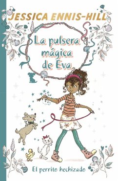 La pulsera mágica de Eva, 2. El perrito hechizado