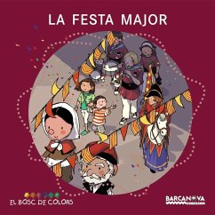 La festa major - Andrada, Javier; Baldó Caba, Estel; Gil Juan, Rosa; Soliva, Maria