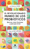 El revolucionario mundo de los probióticos El revolucionario mundo de los probióticos