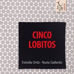 Cinco lobitos - Ortiz Arroyo, María Estrella; Gallardo Durán, Nuria; Ortiz, Estrella